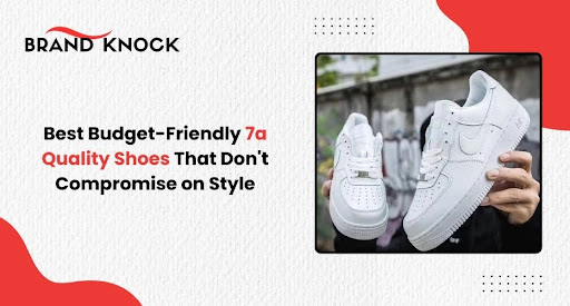 7a Quality Shoes